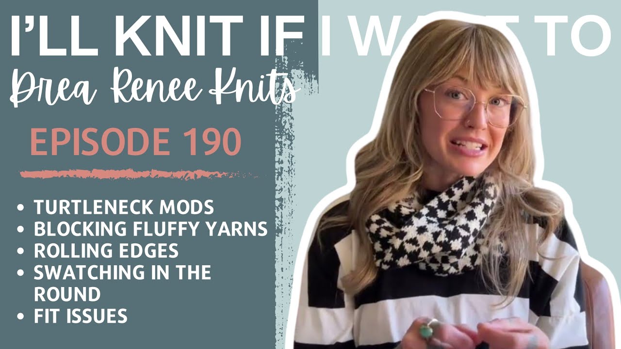 I’ll Knit If I Want To: Episode 190