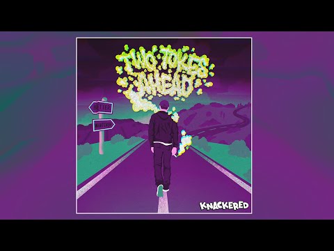 KNACKERED - Two Tokes Ahead (Official Lyric Video)