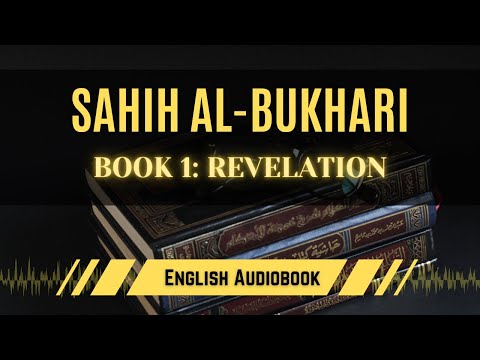 [Sahih Al-Bukhari] Book 1: Revelation | English AudioBook