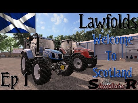 Welcome To Scotland! | Part 1 | Lawfolds | Farming Simulator 17