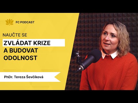 Zvládání krizí a budování odolnosti s psycholožkou  Terezou Ševčíkovou