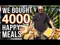 WE BOUGHT 4000 HAPPY MEALS