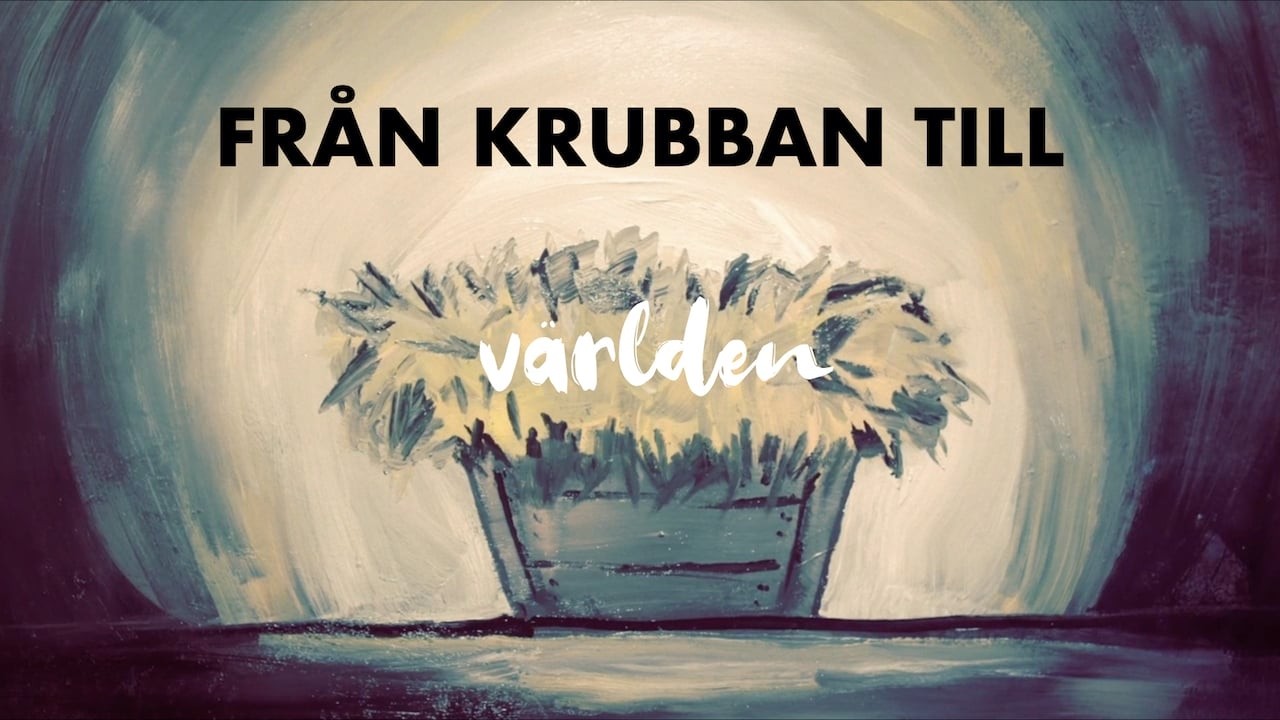Från krubban till världen