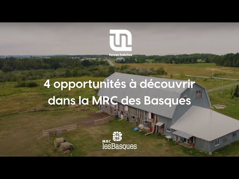 Les Forces fraîches présentent 4 opportunités à découvrir dans la MRC des Basques