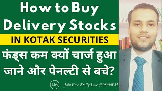How to Buy Delivery Stocks in Kotak Securities | Kotak Securities Funds | Delivery Brokerage Charges