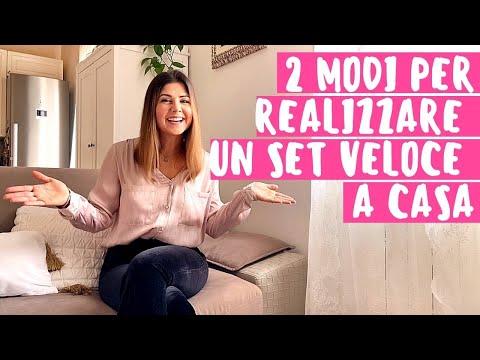 2 modi per realizzare un set veloce a casa