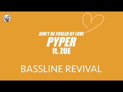 Pyper ft. Zoe - Don't Be Fooled By Love 08 / BASSLINE NICHE 4x4 HOUSE / Bassline Revival