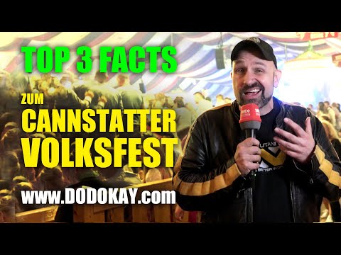 dodokay - Reportage: Top 3 Facts zum Cannstatter Volksfest - schwäbisch
