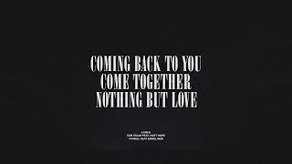 Coming Back To You / Come Together / Nothing But Love