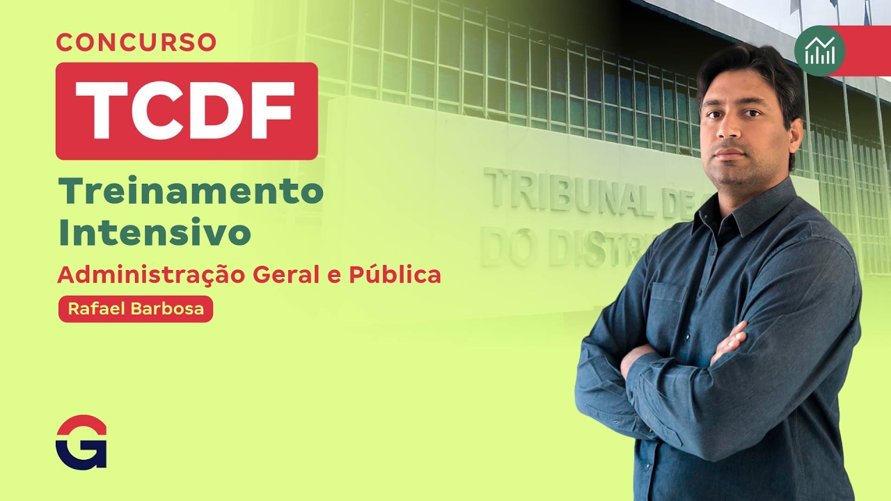 Treinamento Intensivo TCDF | Administração Geral e Pública | com Rafael Barbosa