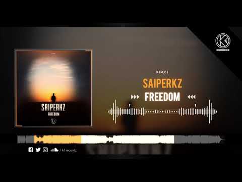 Saiperkz - Freedom [K1R081]