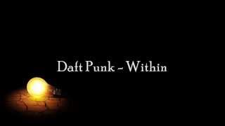 Daft Punk - Within (Lyrics)