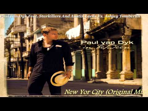 Paul van Dyk Ft. Starkillers & Austin Leeds Vs. Ashley Tomberlin - New York City (Original Mix)