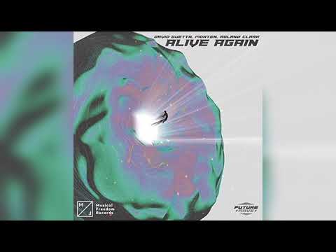 David Guetta & MORTEN & Roland Clark - Alive Again (Extended Mix)