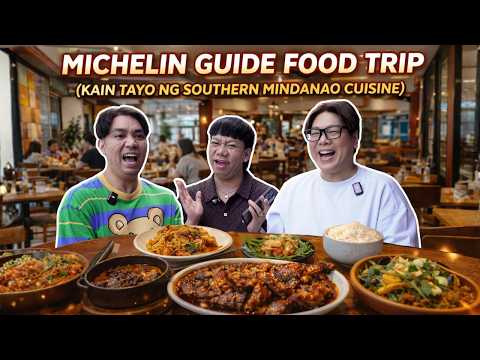 MICHELIN GUIDE FOOD TRIP (KAIN TAYO NG SOUTHERN MINDANAO CUISINE)