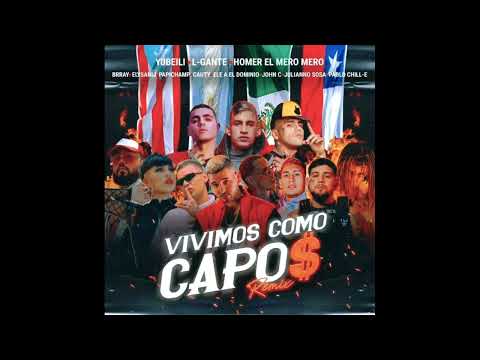 VIVIMOS COMO CAPO$ (RMX) - Yubeili, Homer, L-Gante, Julianno, Brray, Cauty, Pablo Chill-E, ELYSANIJ.