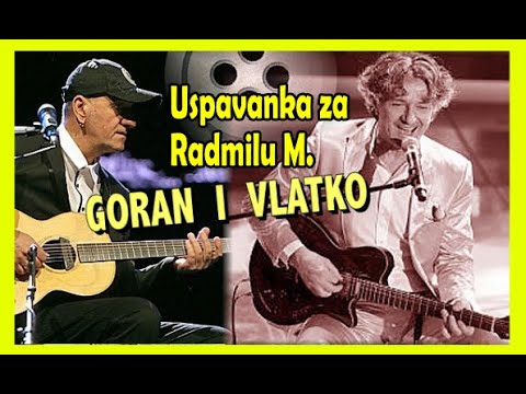 BIJELO DUGME ( Goran i Vlatko )  Uspavanka za Radmilu M. /   2023