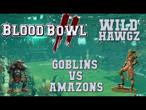Blood Bowl 2 - Goblins (the Sage) vs Amazons (PaulCC) - Wild Hawgz G5