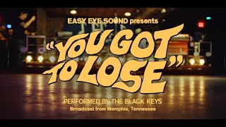 Download lagu The Black Keys - You Got To Lose mp3