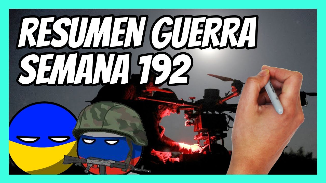 ✅ RESUMEN de la SEMANA 192 de guerra entre UCRANIA y RUSIA en 5 minutos | Todo va de drones