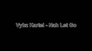 Vybz Kartel - Nah Let Go (2009) HD*