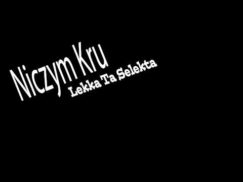 Niczym Kru - Lekka Ta Selekta