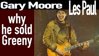Why Gary Moore sold the Peter Green Les Paul