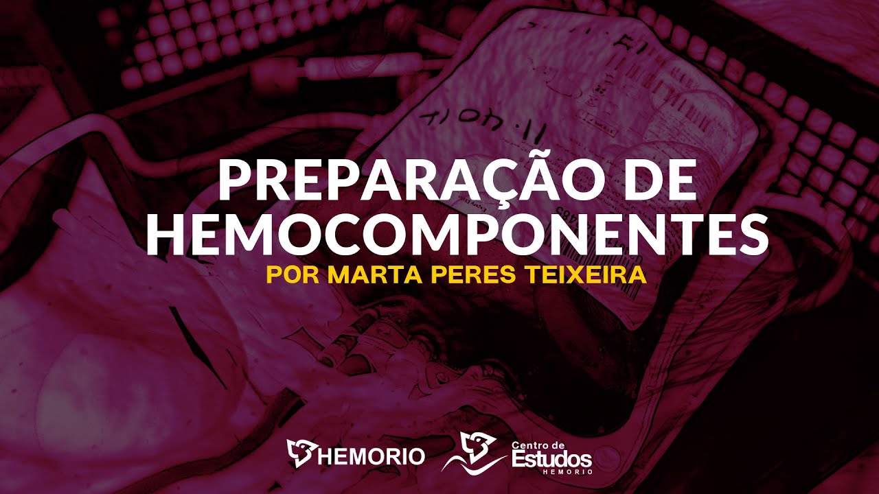 Preparação de Hemocomponentes