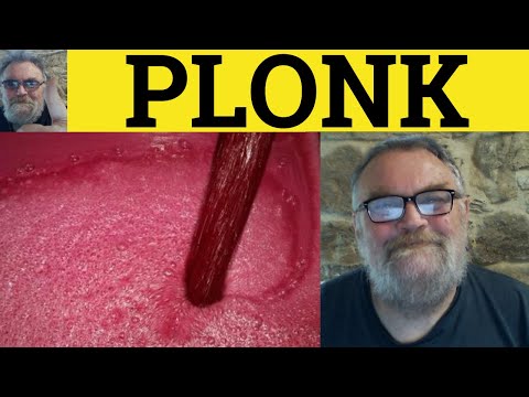 🔵 Plonk Meaning - Plonker Definition - Plonk Examples - Plonker Explained - British Pronunciation
