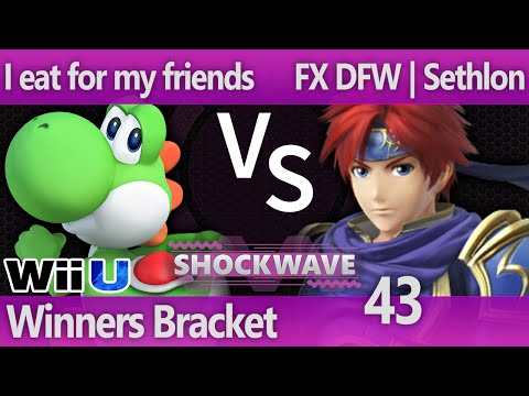 SW 43 Smash 4 - I eat for my friends (Yoshi) vs FX DFW | Sethlon (Roy) - Winners Bracket