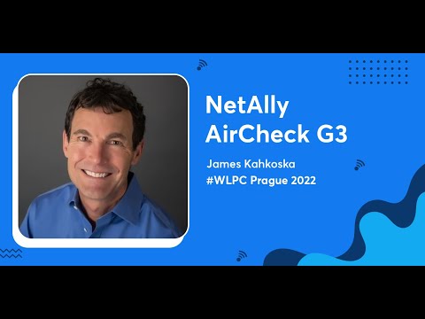 NetAlly AirCheck G3 | James Kahkoska | WLPC Prague 2022