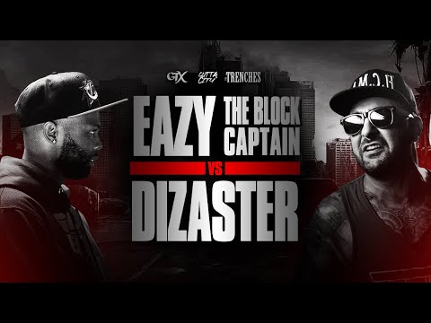 Eazy The Block Captain vs Dizaster