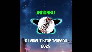 Download lagu DJ VIRAL JANDAKU TIKTOK TERBARU 2025 mp3