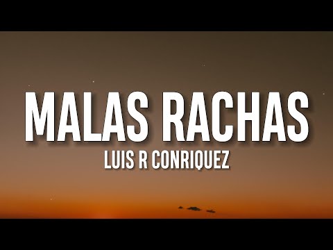 Luis R Conriquez, Tony Aguirre, Los Dareyes De La Sierra - Malas Rachas (Letra/Lyrics)