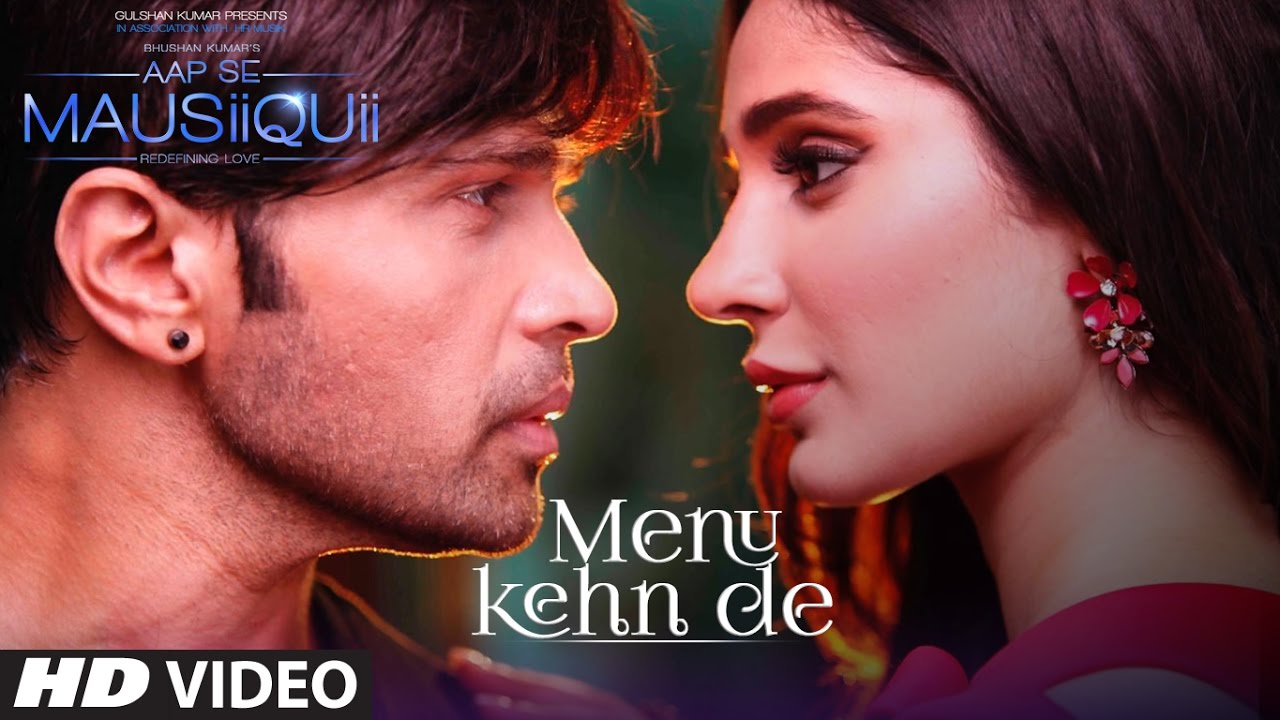 Menu Kehn De Lyrics  | Aap Se Mausiiquii | Himesh Reshammiya | Himesh Reshammiya | Himesh Reshammiya