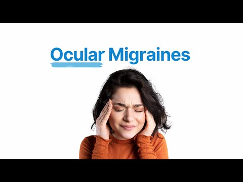 Ocular Migraines: Causes, Prevention, and Relief