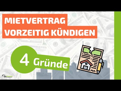 Mietvertrag vorzeitig kündigen - 4 Gründe mit denen Sie vorzeitig aus Ihrem Mietvertrag kommen