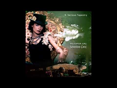 9.  Helicopter Girl - Serious Tapestry