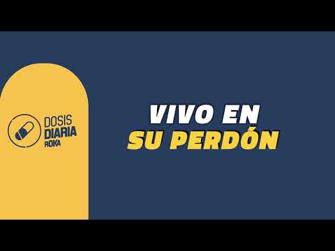 Dosis Diaria Roka - Vivo en su perdón
