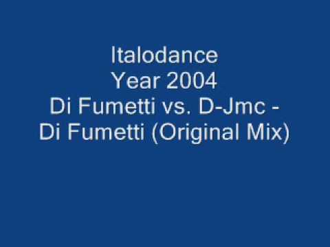 Italodance 2004 Di Fumetti vs. D-Jmc - Di Fumetti (Original Mix)