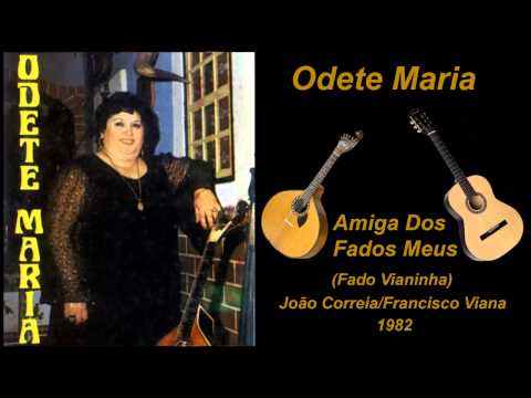 Odete Maria - Amiga Dos Fados Meus - Fado
