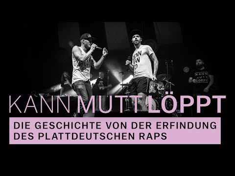 KANN MUTT LÖPPT – Die Geschichte von der Erfindung des plattdeutschen Raps