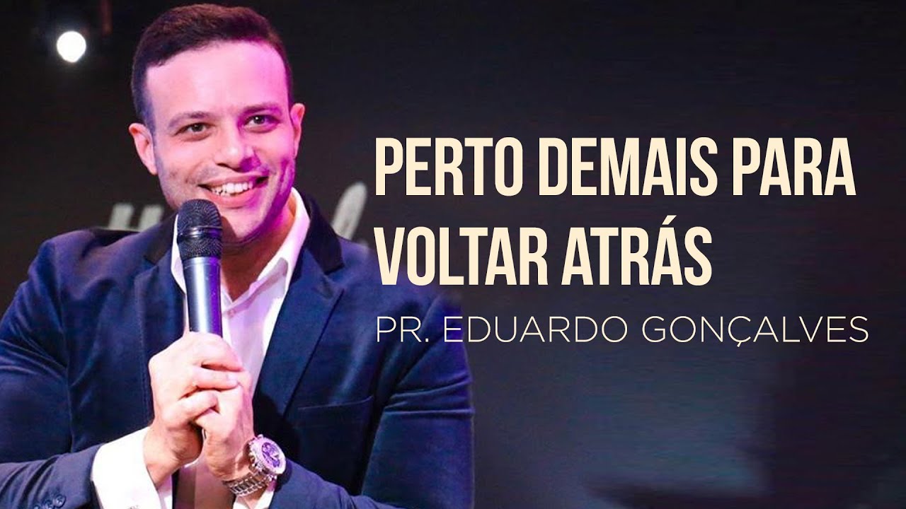 Eduardo Gonçalves - Perto de mais para voltar atrás | Edificarei a minha igreja