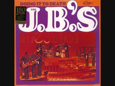 The J.B.'s - Doing It To Death (Full Album)