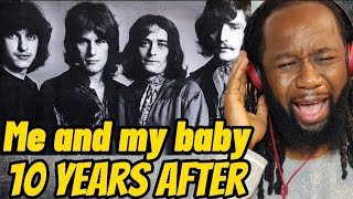 Ten years after - Me and my baby REACTION - This will blues you away! first time hearing