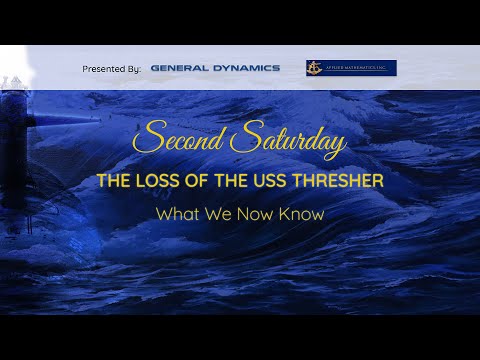 Second Saturday: The Loss of the USS Thresher