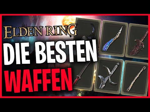 Die Besten Waffen in Elden Ring ☆ Diese Waffen sind extrem stark ☆ Elden Ring Deutsch