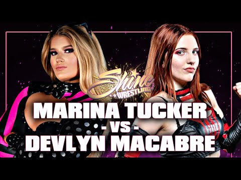FULL MATCH - Marina Tucker Vs. Devlyn Macabre: SHINE 71