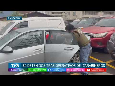 84 detenidos dejan operativos de captura de prófugos de la justicia en la Región de O’Higgins