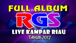 Download lagu FULL ALBUM RGS SUPER DANGDUT LIVE IN KAMPAR RIAU TAHUN 2012 mp3